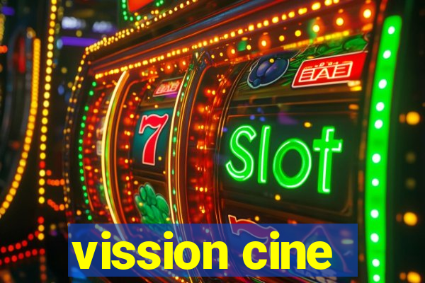 vission cine